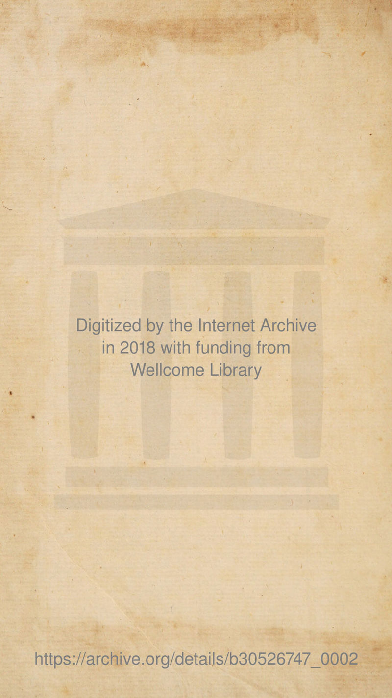 A. Digitized by the Internet Archive in 2018 with funding from Wellcome Library https://archive.org/detai.ls/b30526747_0002