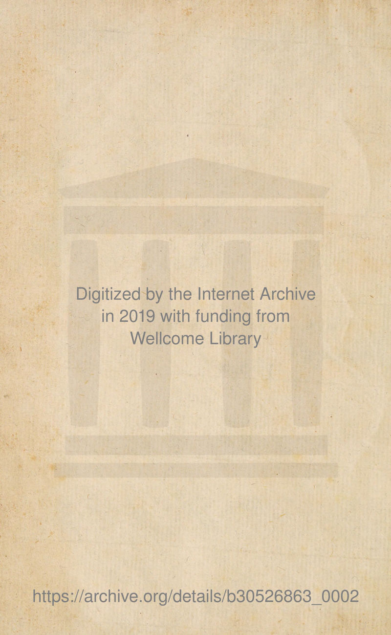 • — A. • ■ V'. : ■ ■v. , - ■ •/ : .  ' <• : > - ■ A '' í ' A ■Ai i \ ' .• : ; 1 r'- ■ DigitizecHDy the Internet Archive in 2019 with funding from Wellcome Libraryj -'sh- ■ ' t ' ! https://archive.org/details/b30526863_0002