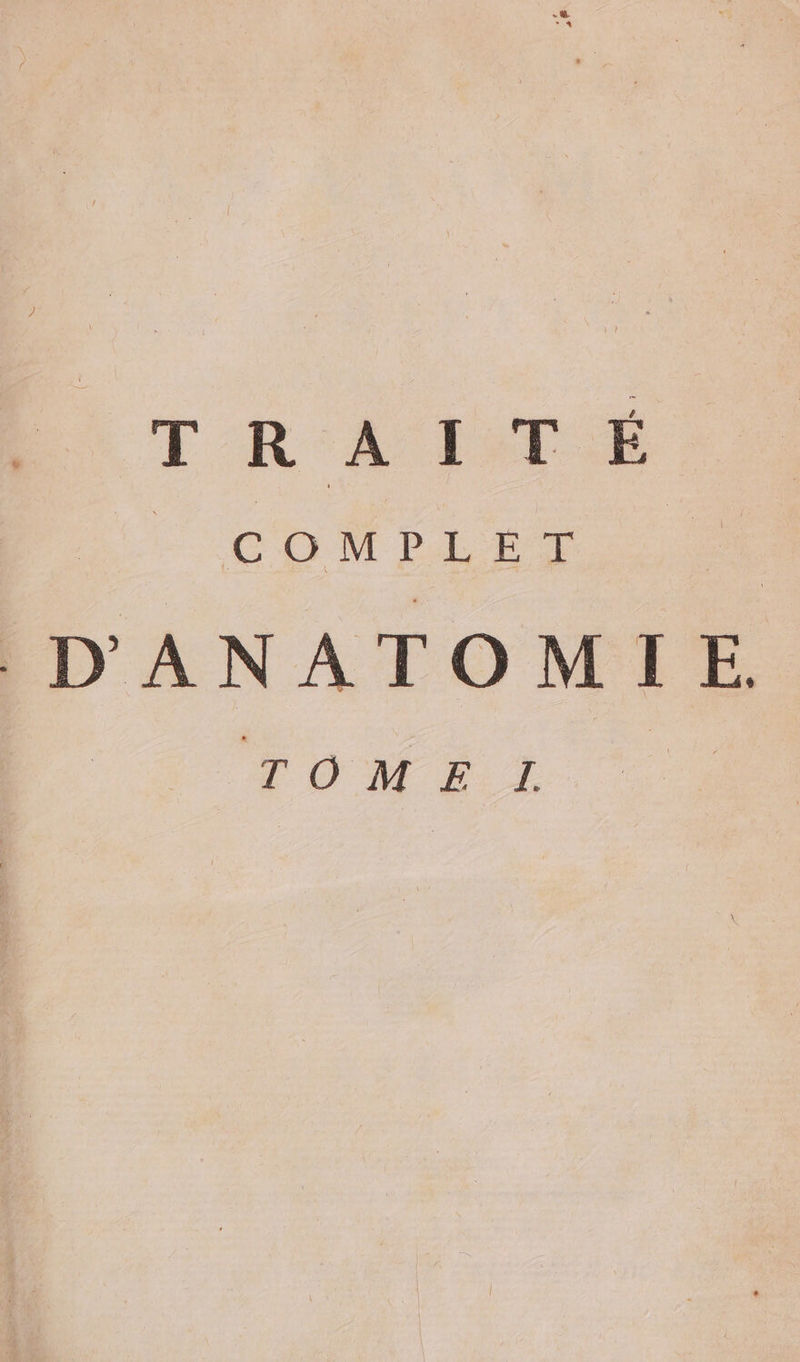 TRAITÉ COMPLET D'ANATOMIE