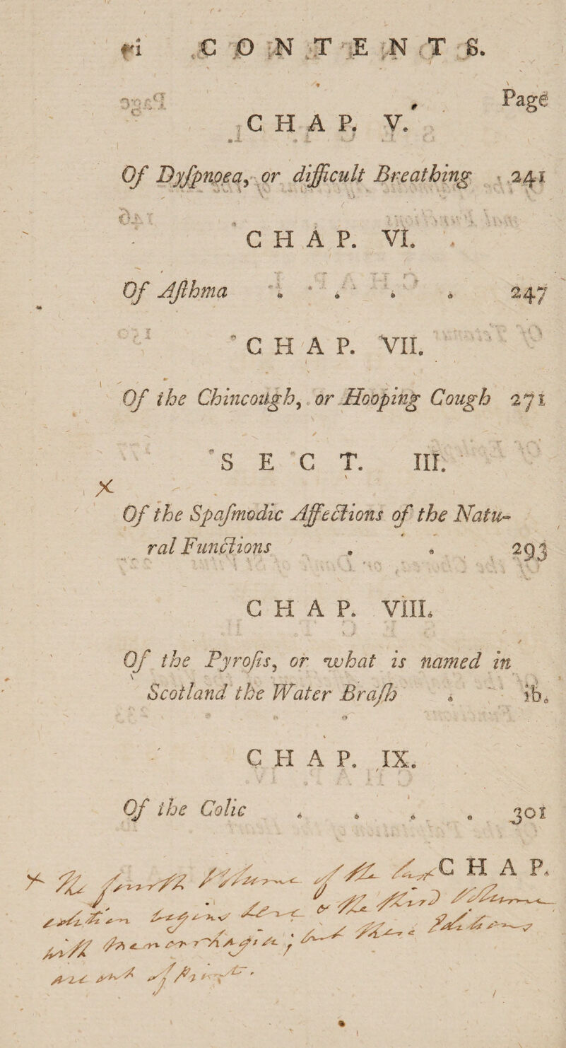 •I € O N T E ; N , T 8. 5 C H A R V. Page Of Dyfpnoeay or difficult Breathing 241 , x «ry~» 5. , (t nv-‘V-r.uv'i. chap. vi. . Of AJihma - i. a i x 247 Cv I CHAP. VII. r - Of the Chincough, or Hooping Cough 27 i S E C T. III. X 0/ /Vf Spafmodic Affections of the Natu¬ ral Functions , . ao-j • • ’ - - . v < a. ‘ . ■ • * • A yj> C PI A P. VIII, 4. f Of the Pyrofis, &r *what is flamed in Scotland the Water Brafh . ifj, C PI A P. IX. Of the Colic 3°l X fa, 4<C ** A P ✓ . 1 £ -I c/ ^ — s / A A A—? aAA? ^701 'A*- AAA /l AA <y^' 4 Ajr j. * f Ar, 1