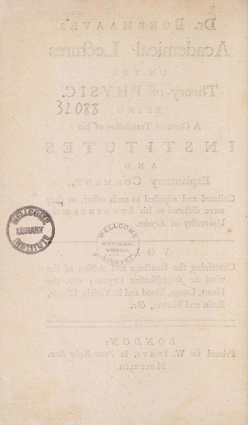 f •M r * A- * » * * \ \ 7 vr /* t - #• ■ >. r.:: c * i r . • ! * i e • >< V* ' > ' / ,,#CLC°^ ■; HISTORICAL \ MEDICAL i H4r r S' ' r i. » ■ . w ♦v » ;./• ■; f /' v fr , * ... * ^ »* rr;