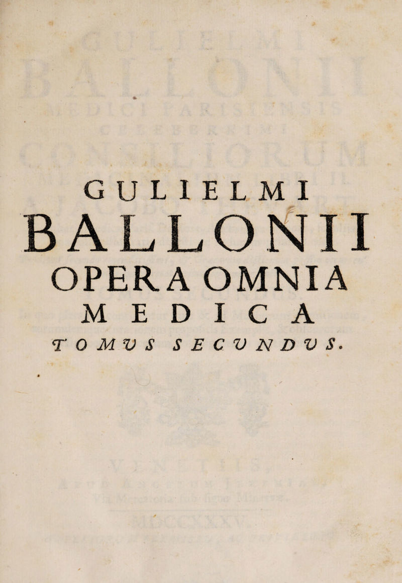 GUL1ELMI B ALLONII OPERA OMNIA MEDICA