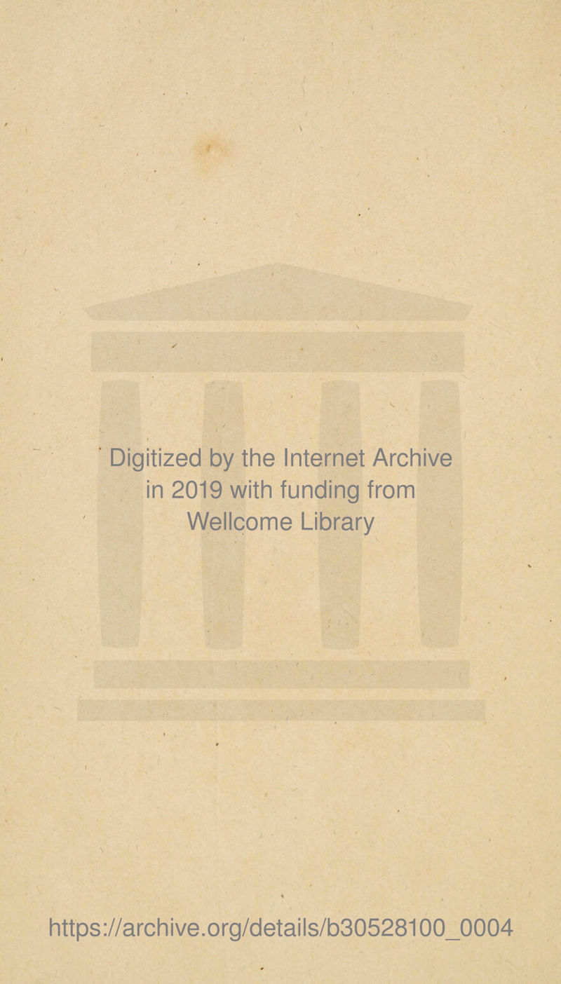 f Digitized by the Internet Archive in 2019 with funding from Wellcome Library https://archive.org/details/b30528100_0004