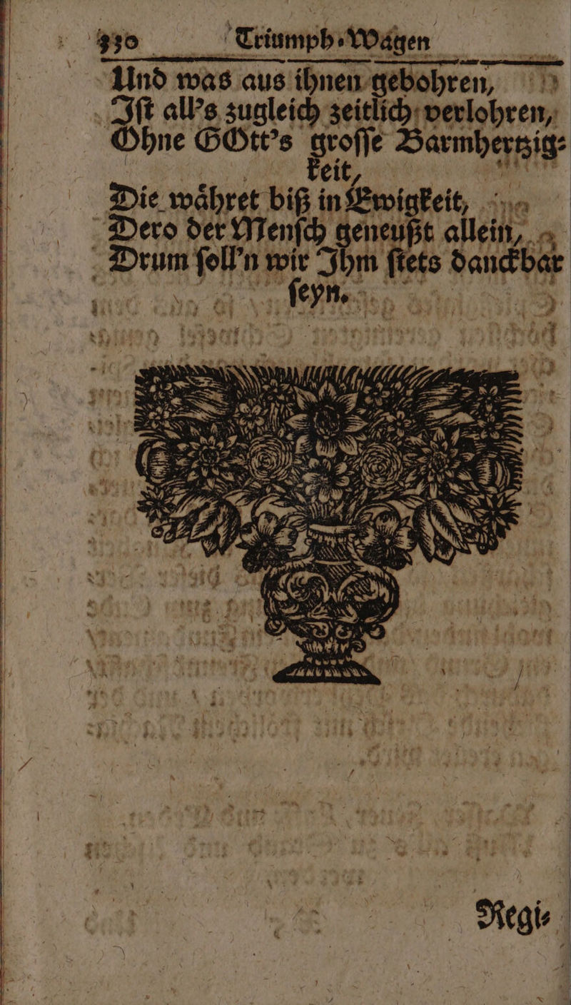 Und Fer aus o wen gebe en 7 g Iſt all's zugleich esse A Ohne G6tt’s seo e 1 eit, Die währet big in 0 wigkeit, 1 Dero der Menſch geneußt | kl wir Ihm ſtets dach be