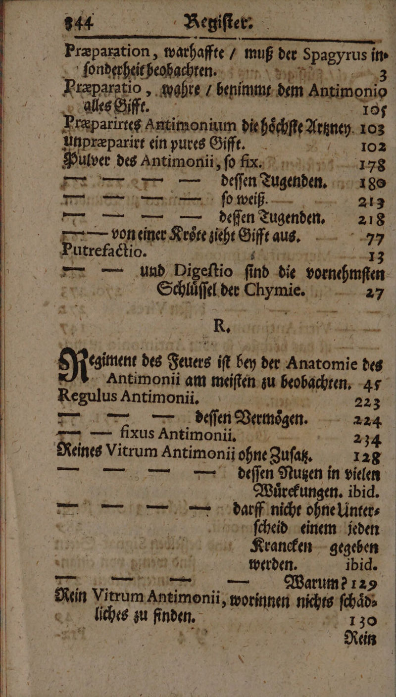 RER Renter: ſonderheit heobach hren u \ e 3 Rıaparato „Wahre / benimmt dem Ansimonio | Alles Gifft. Fræpariteg Antimonium Dee arne 10 unpræparirt ein pures Gifft. 102 Babe des Antimonii, ſo fir. a 178 Ser deſen Tugenden. 180 a n ſomweiß. — — 413 — deſſen Tugenden. 218 von einer Keöre zieht 1 . et % er — — und Digeſtio fi nd die carmen N A der ang er * Rap 14 7 * — Antimonii am meiſten su beobachten. 4 Regulus Antimonii. 223 2 — — dee Dremögen. — 224 — fixus Antimonii. 234 Feines \ Vitrum Antimonjj ohne Zuſaß. 128 Wuͤrekungen. ibid. — — — darff nicht ohne Unter⸗ 5 805 Krancken gegeben eki ier ei werden. ibid. . — — Warum 129 Rein Vitrum Antimonii, worinnen nichts ſchaͤ⸗ 21. ches zu finden. 136 |