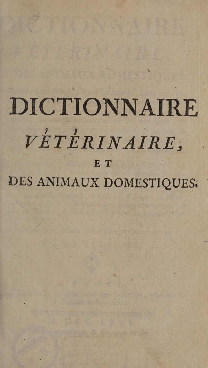 DICTIONNAIRE VÉTÉRINAIRE, SO: DOM ; DES ANIMAUX DOMESTIQUES: