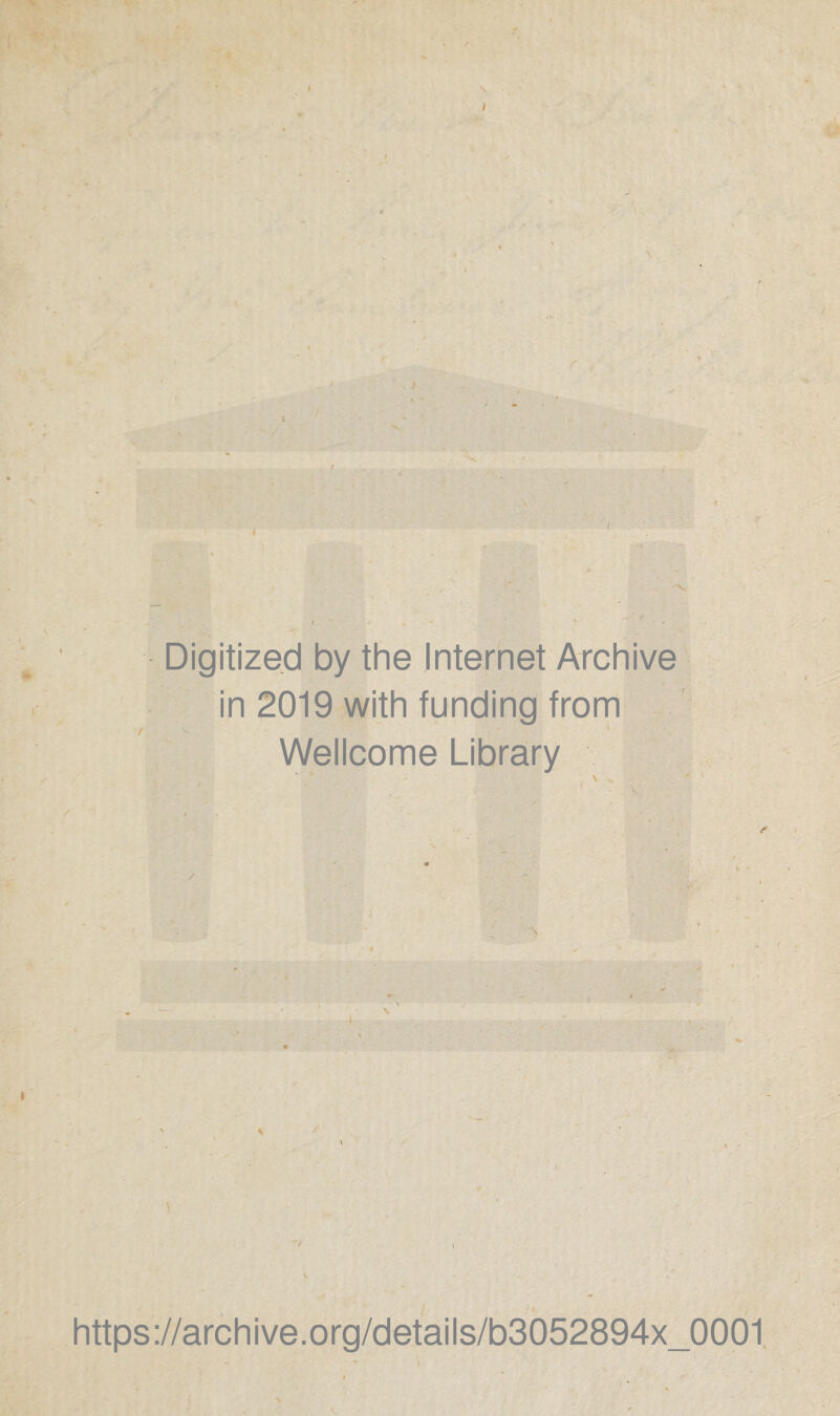 \ ; Digitized by the Internet Archive in 2019 with funding from Wellcome Library https://archive.org/details/b3052894x_0001