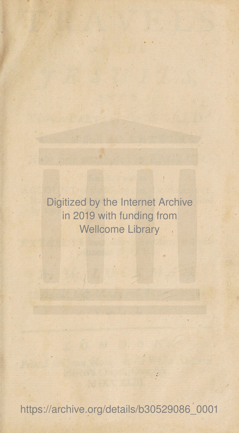 Digitized by the Internet Archive in 2019 with funding from Wellcome Library . / K https://archive.org/details/b30529086_0001