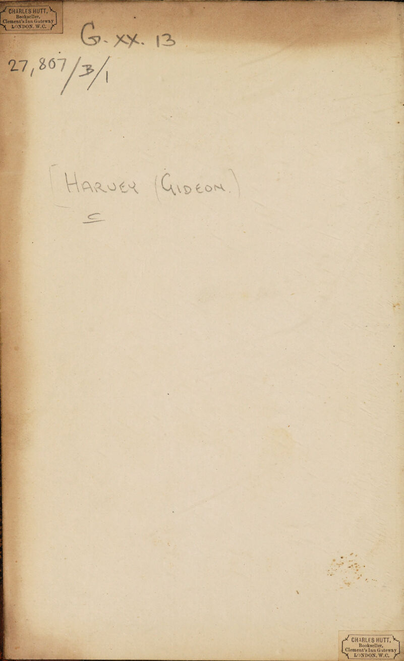 '■M CHARLES HUTT,\ Bookseller, Clement’s Inn Gateway 1 IiOKDON. w.c. y G -- 5»' xy.. |3> /f A ■