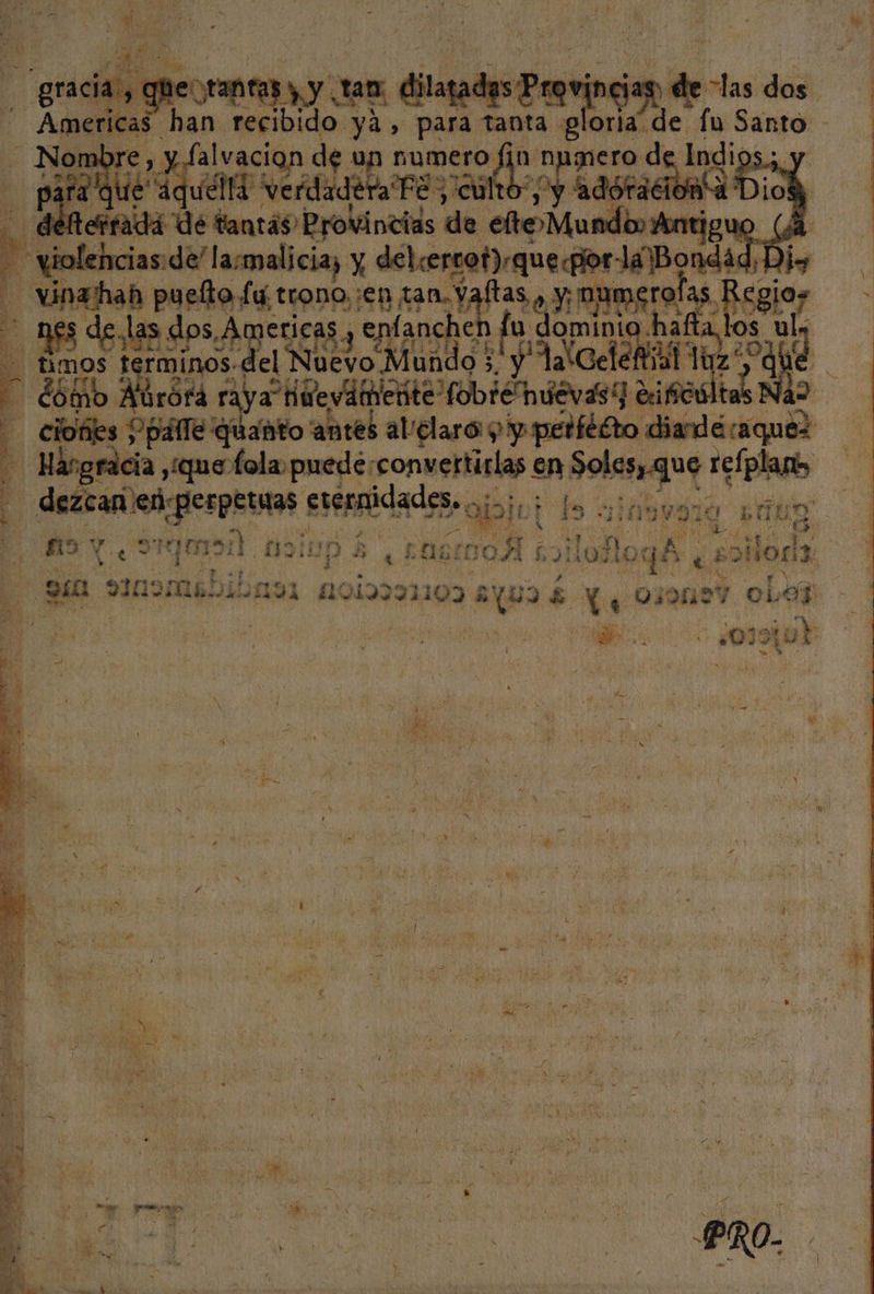 a, qhe tantas » y latadas &gt; necia zlas dos cio ya &gt; ro gl e ¡ie Santo - Nombre, y falvacion de un numero fin e de Indips y 1 o vd verdadera Fé; culto”, y adoración a Dio% d o fantás pres de o cite Mundos Xe ten :S . e | des , 4 Pa . A á % JA Na 7 A Y ha o 7 Pd bi 3 M ” A ni í y ¡ % A A A i (tas, o y; Dan * yes apor s dos, e add | A os terminos. Os Y a“Gelél AO qt d - ¿ómo A rófa Ea ai biónda aa dificúl Meal Na? Ci y&gt; equ antes aclaro Py petíéfto diadéraquel aque lola puede: pone en Mere 0 resol ó a Le &gt; ¡perpetuas esérnidados: oj y ña Ay a sil. fioiup rg LOGer EA cda $0 amore Aga PAR ciaz9103 ayu E “7 | obes | de $e , y 7 e HH E &gt;&gt; 2 d 1 &gt; E A : A E E R E e &gt; Na e: TA y 5d A , k pe PY , E y AS . PY . Eloz 4 DR “e Y ' » ¿e , A A € Y. eS y ' NO qe A pe ; $ Be E  dd / % NR PS] de cl 1d AN EM : By - O Y E de 3 pe 48 8 4 hy A pda K A : y &gt; A ' : É e EI : j y ld E: Ñ y 8 A a dy A Y i 4 E par: : ' . z LR * Ñ . pS de »