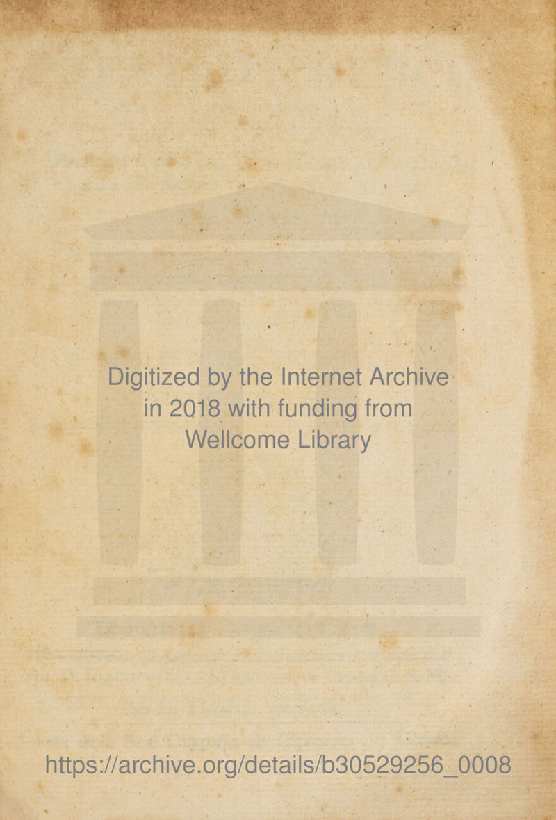 Digitized by the Internet Archive' in 2Q18 with funding from Wellcome Library https://archive.org/details/b30529256_0008