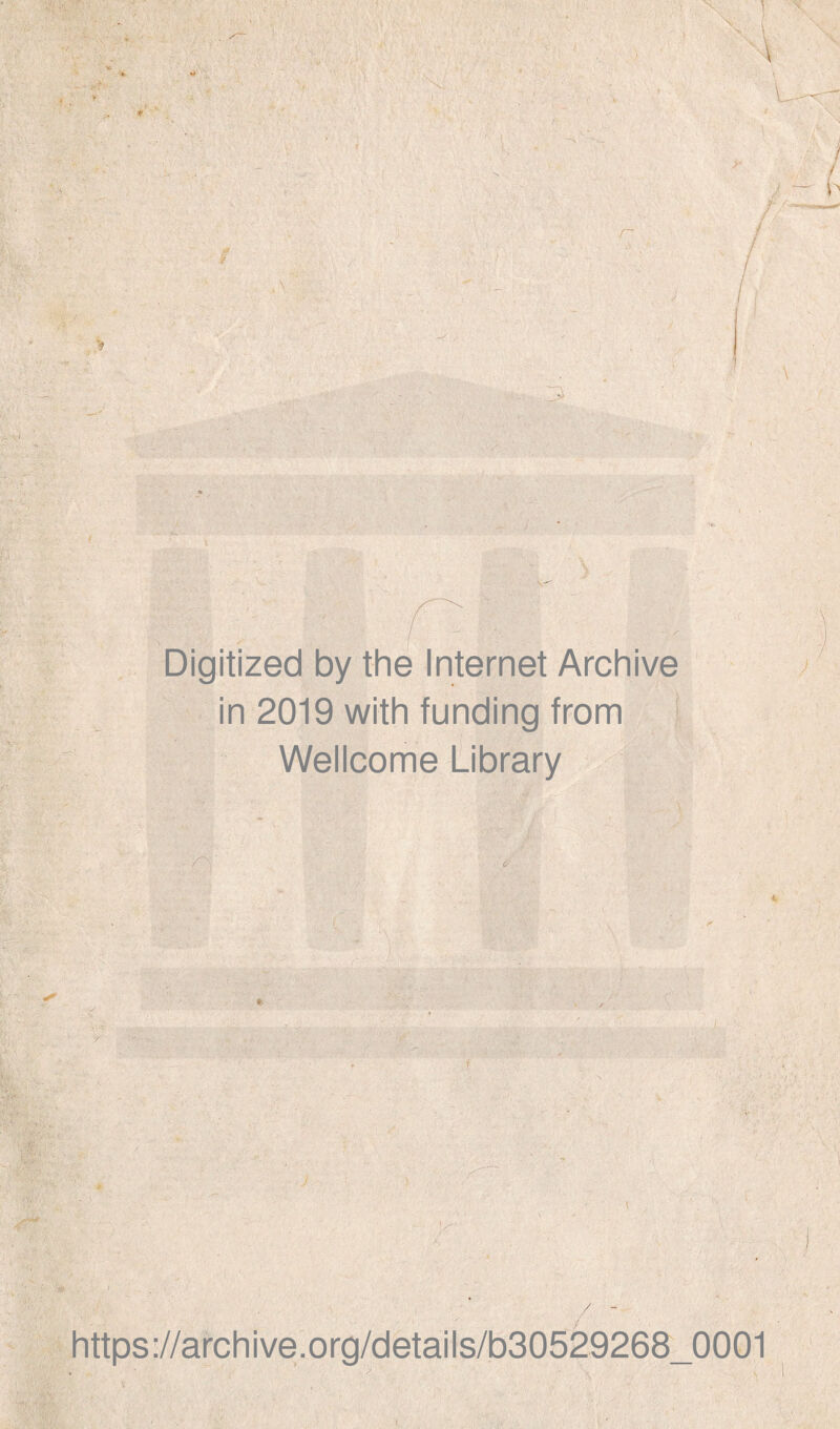 l \ Y > Digitized by the Internet Archive in 2019 with funding from Wellcome Library /'N ' https://archive.org/details/b30529268_0001