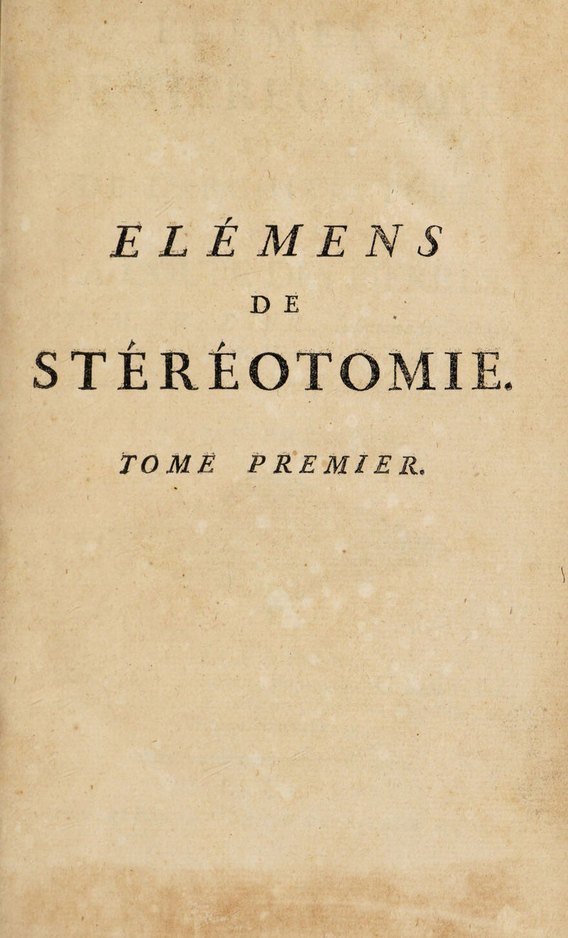 / E L É ME N S D E STÉRÉOTOMIE TOMM PREMIER. P