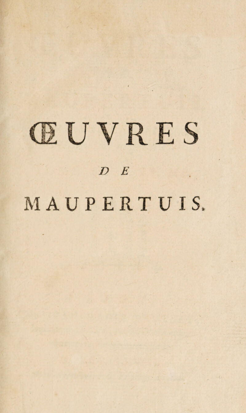 D E MAUPERTUIS.