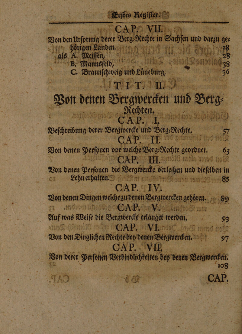 A 85 * * 31 Berg drehte geordnet. 2 „„ e und 3 in Ven denen Ber N SD “ 7 2 N 2 Ad E a 1 x + sh -43 * 3 j £ Aut se 90 2 [. 9 Nr $ Can et mad: BR - 2 Von den Dig ch 17 f 1 dergwercke. 97 — 5 7 — = m * * &lt; * — * — — * “ Va ＋ . — 7