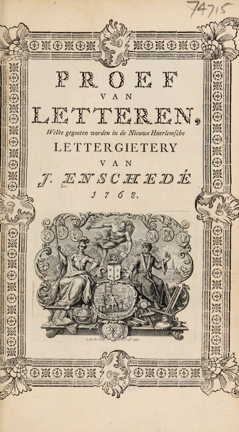 PlOEï VAN JVelke gegooi en worden in de Nieuwe Haerlemfche LETTER GIETERY VAN J. JË2VSCMMJBÉ.