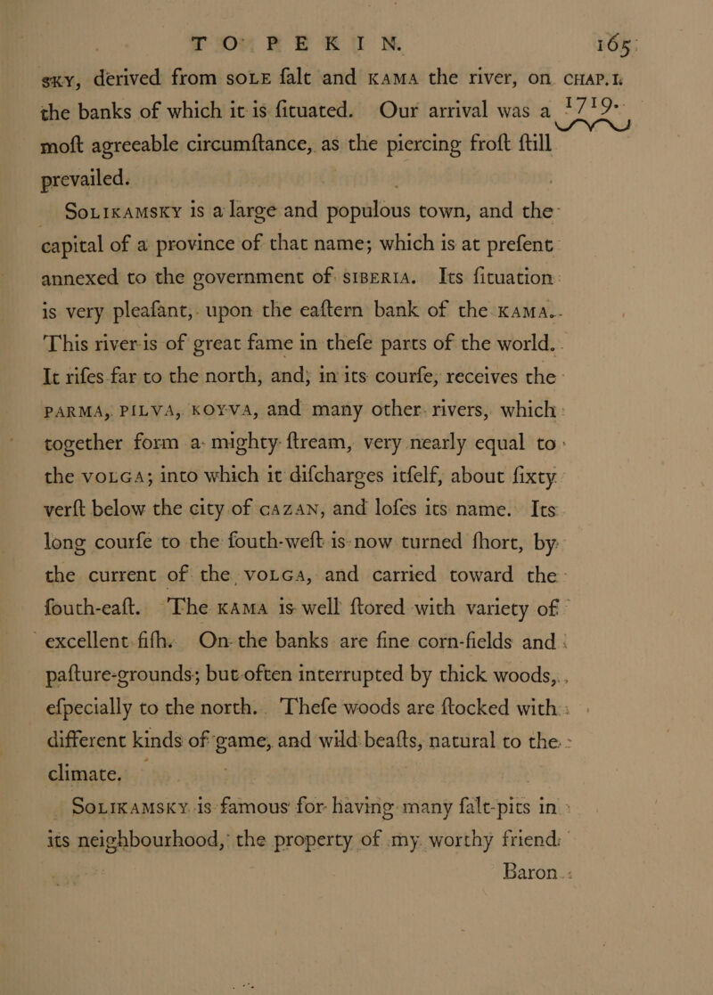 POW RE RY 165: prevailed. the vorea; into which it difcharges itfelf, about fixty long courfe to the fouth-weft is:now turned fhort, by: climate.