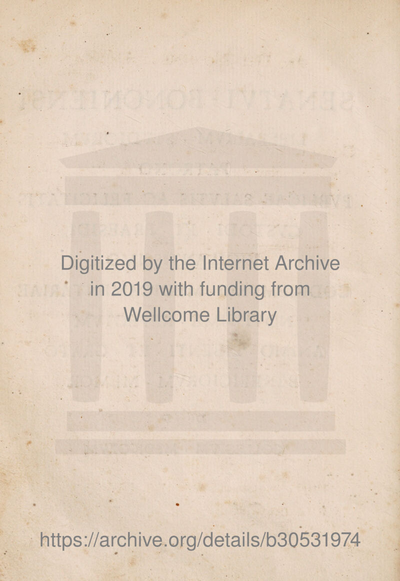 £ i* . • - * ■■ [• h ' f' Digitized by the Internet Archive in 2019 with funding from Wellcome Library * m fv • 7 V «6