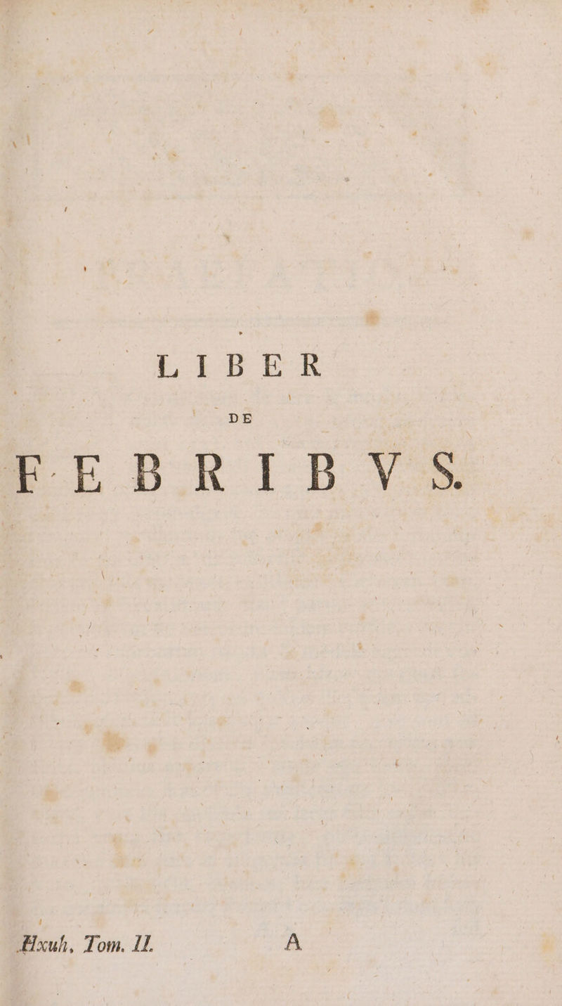 LIBER DE FEBRIDBYS JElxuh, Tom. 1L A
