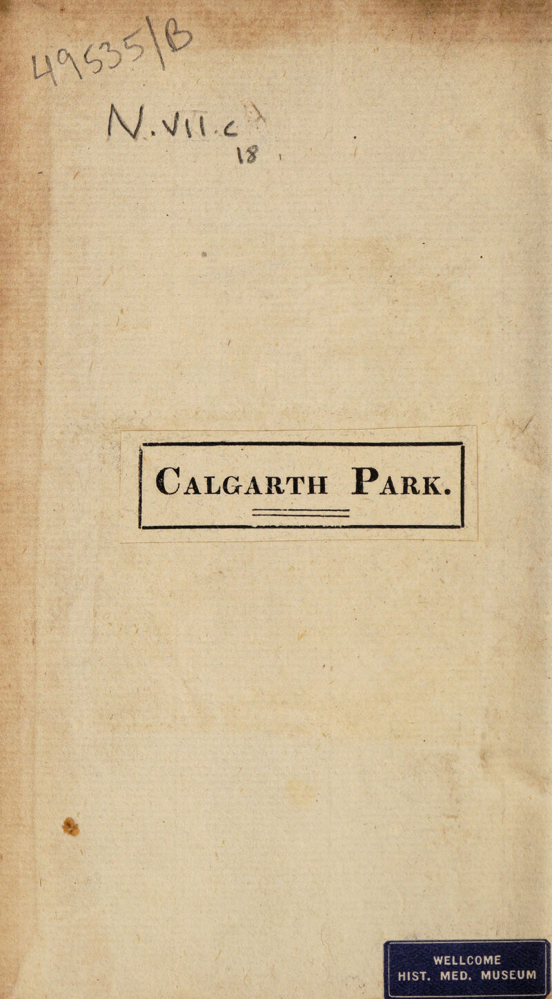 \ / - Calgarth Park. WELLCOME HIST. MED. MUSEUM