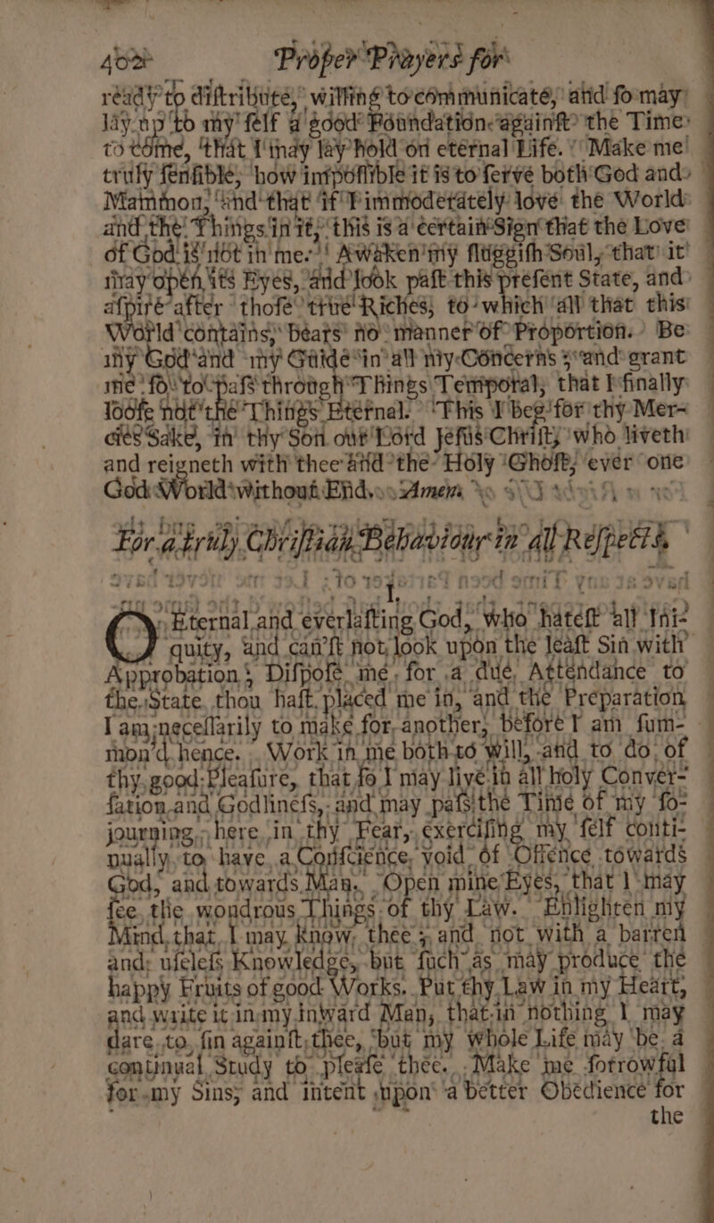 « hibiees willing to'communicaté,’ atid fo may) ¢é ,. ant big .23i72alVi}p. For g-bytly.Chrifi reeyor ¢| T amnecellarily to make for: an f thon’d hence. . Work ih me both-t6 will, aid to do, of thy goed Pleatore, that Yo 1 may tye fb al holy Conver fation.and Godlinefs,. and may pats: ¢ and: ufelefs Knowled, cy but # }