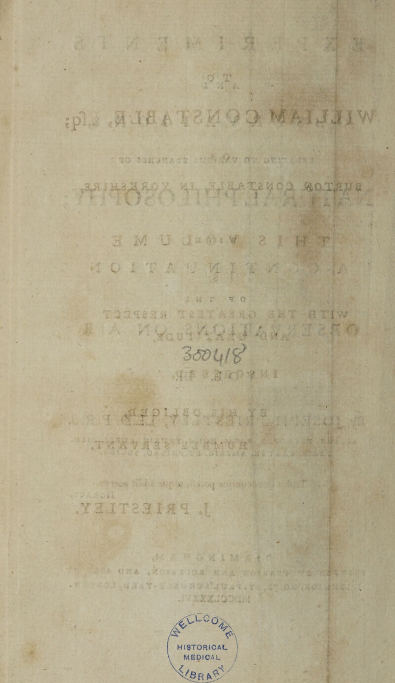 'y\ .3 . * .* . ,ay LAXa^opi &<rr&ye H. $ s. . ? f -• . 1 - '> I W: /. ] H T s VT T v ■ ' l J - o ) ) ' '* £?. T « r ■ ‘ ' - ’ fit — .... \7 r. -Si - A. V .* f ^ -f t 3 6GU($ ,‘ {•* ■ ■ ■ - a ti w it r \t,.* J. ^ •: *• r . ■ *-*-*••*- s' 1 ■ > V ' » ,T 4 .3 V -f.V . t- ../1 •. -. 1 V ■ >. ..i •<>f I V * Ik ,v V- 2 3 .1 * ..T « n a , > T . I 4 l U f ■ ' . 1 • i . ( . v vy ♦*v,\ ; r HISTORICAL ; MEDICAL / 1