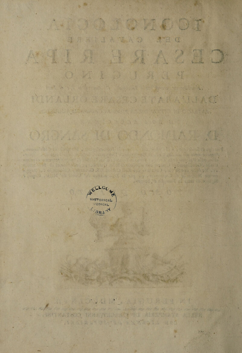 \ «'■ / •f, -• *• v ■ w i >'■ ■ *« Jk*. T x t «• . I . V -f* -• 1 ' / ... ' - -• • >' ■ . / . V-;. n .• ; ^ <^G\ «’STORIGAL ] :.’EDICAL / *\ . ' • / \<^ 7 ' c33J- ' ’r • t • , v / f v,. |V • ■ • - v- -« t> ■ —> ’.v* ‘ • ■ j* ’ ' ' ■ , . K V ■ ■y4 . •*-. ■ .*• • » > ' I v.