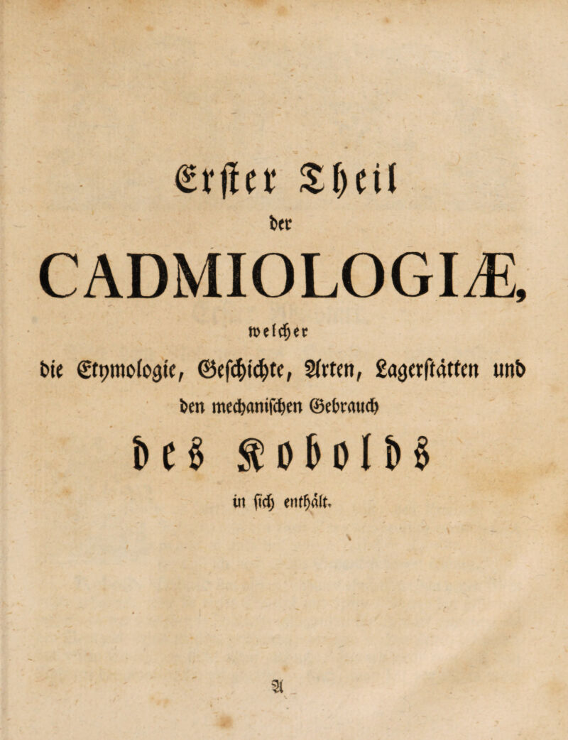 Mer £()eü bet CADMIOLOGI^E, roddjer Die €fpmo(o^te, ©ef$id)tc, 2(rteii, fia^erftattcn tmfc ben mecbanifcbett ©ebrattd) De§ foboIDS in fid) enthält.