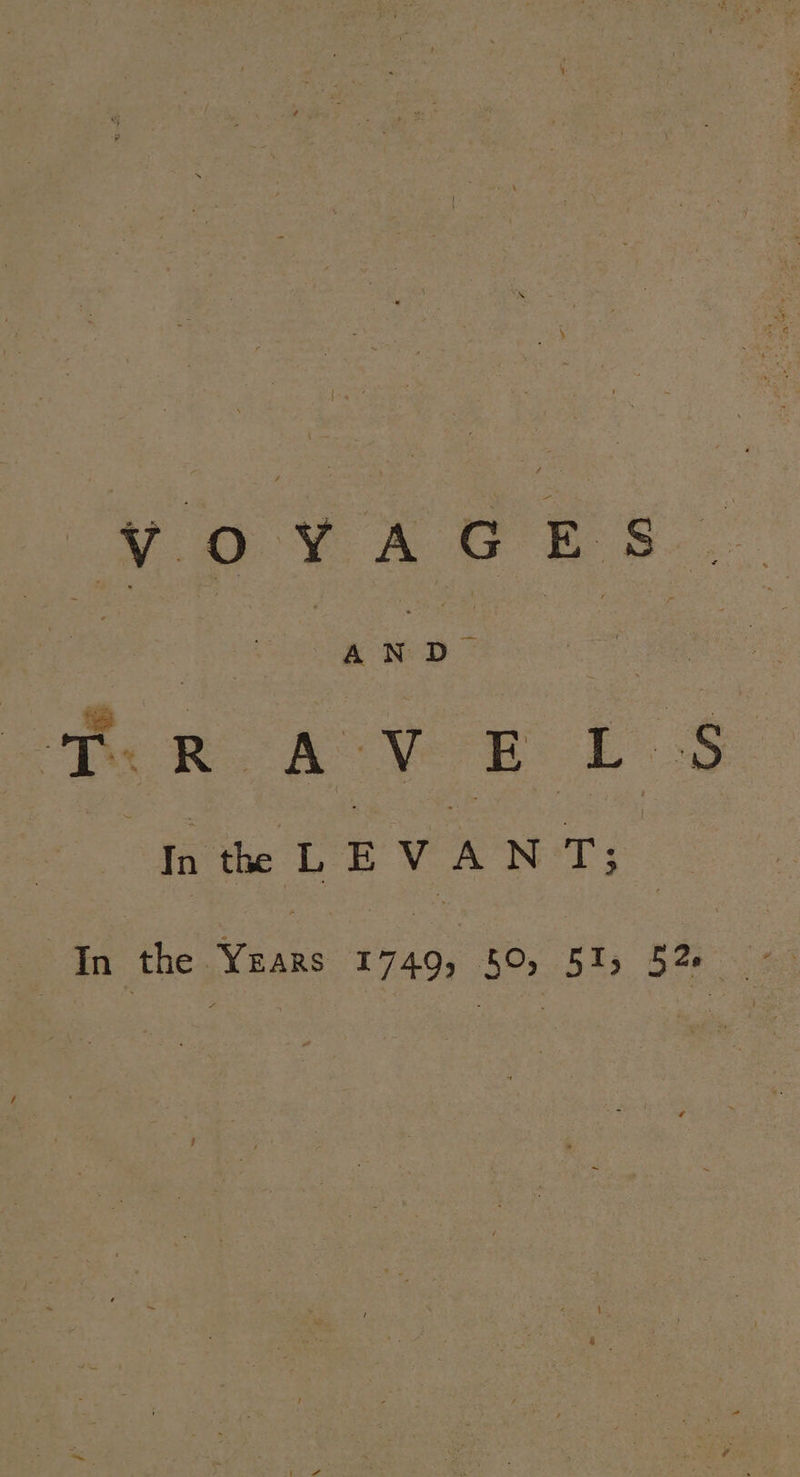 Np LIES. IRA VE LS Järte LE VÄ NT: In | the Years 1749, BO, 51, 526 0