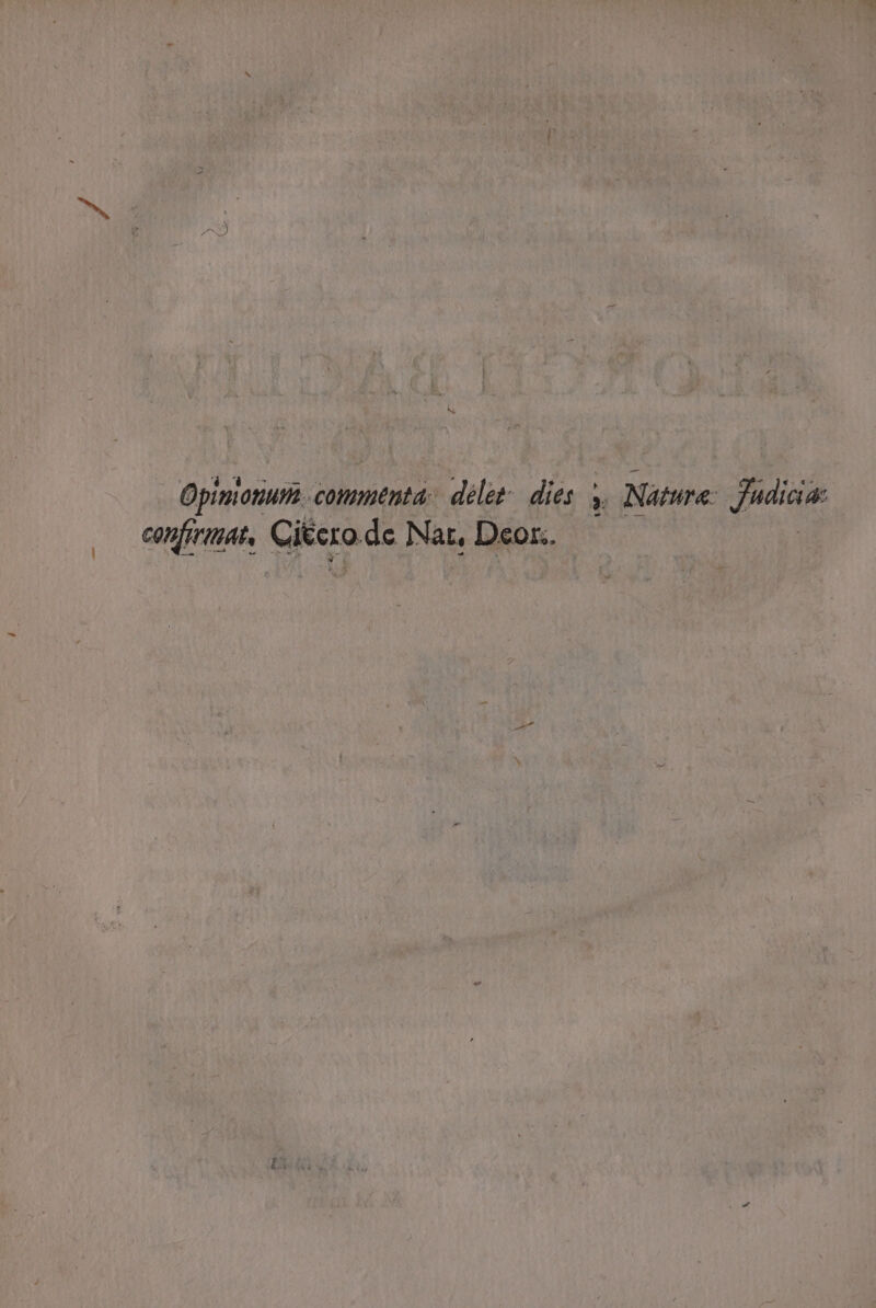 Opimotium commenta: delet dies. y, Nature: Judicis confiinat, Cieero.de Nat, Deor.