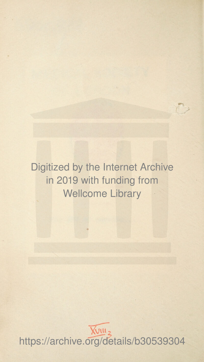 Digitized by the Internet Archive in 2019 with funding from Wellcome Library