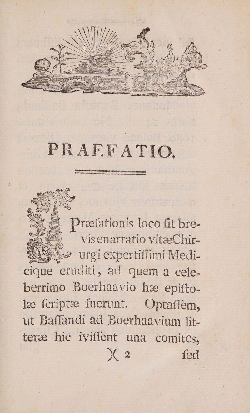pus loco fit bre- ViS enarratio vitseChir- éiqé A ndub SS udi a Ade. berrimo Boerhaavio he epiíto- |l: fcriptze fuerunt. —Optaffem, ut Baffandi ad Boerhaavium lit- tere hic iviffent una comites,