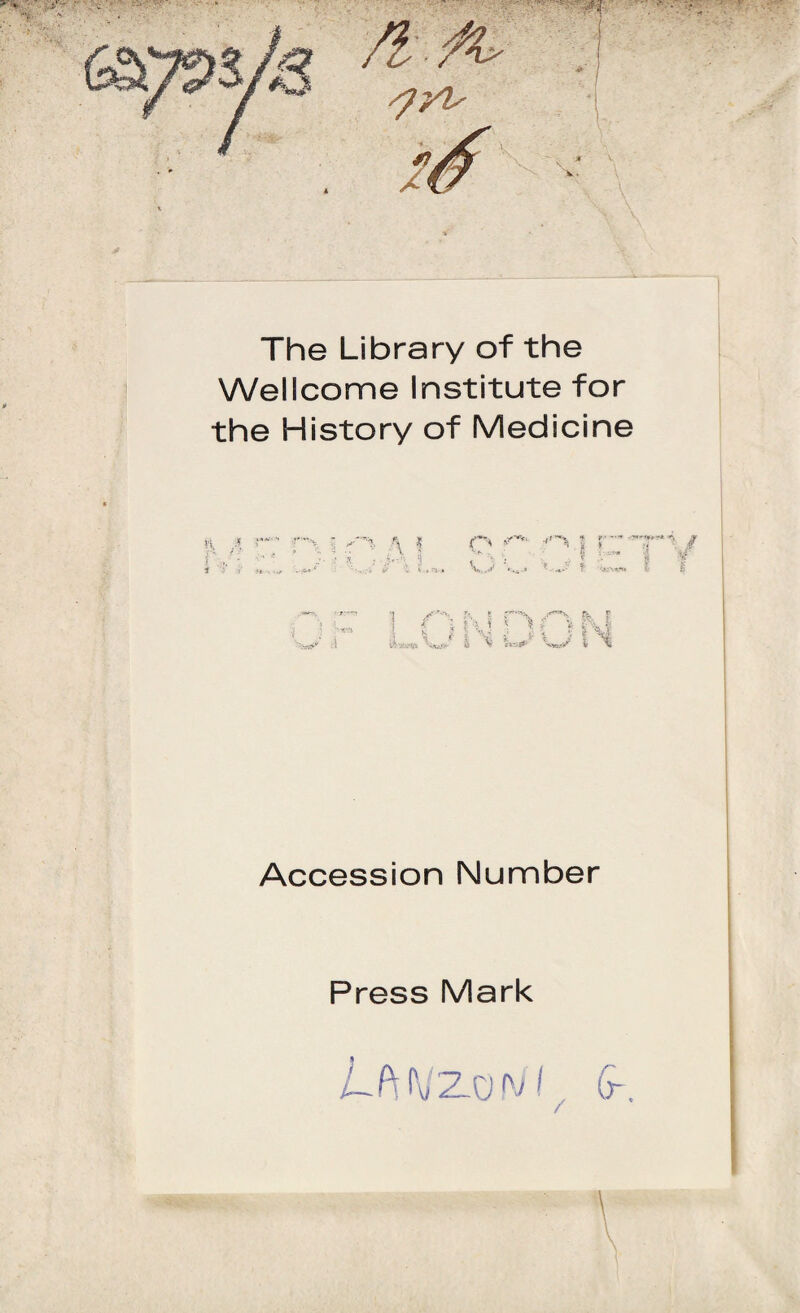 The Library of the Wellcome Institute for the History of Medicine Accession Number Press Mark /JWZOIN/I, (r.