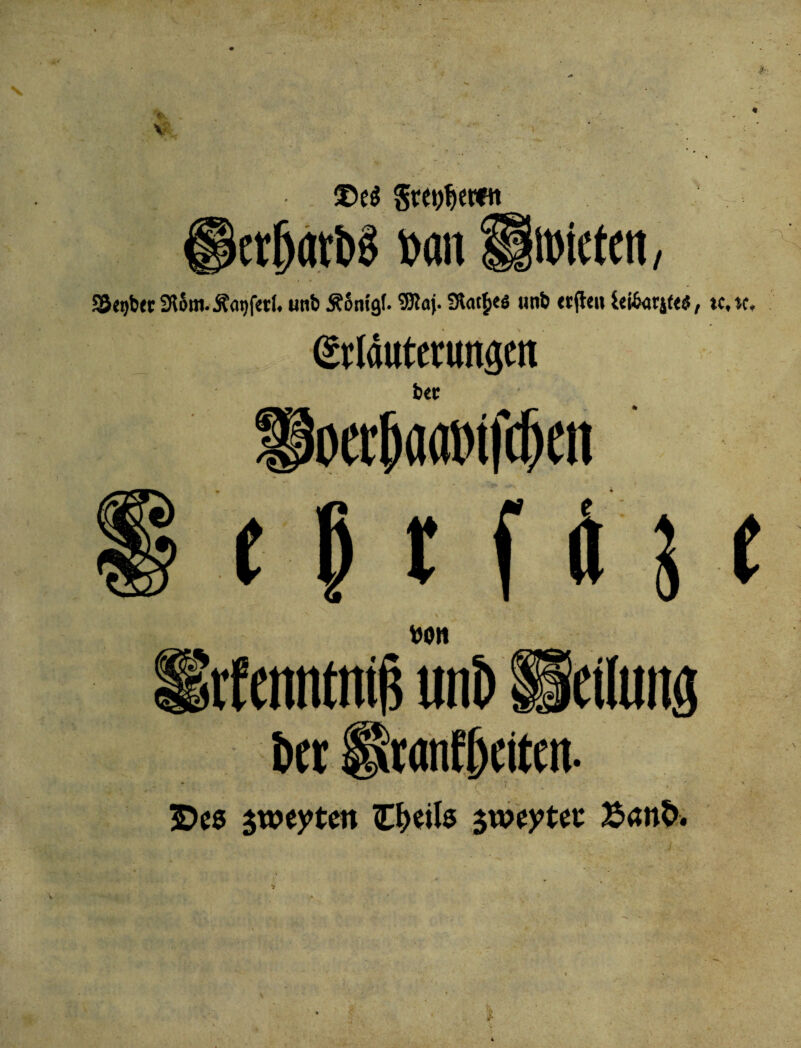 V' greget!« etfjat !>§ Dan Utoietcn, SJegber 9iom..S?at)fetl* unb Äomgf. 9ftaj. SRat^eö «nb erfteu ieföarjfes, ic,k* gtlflutcrungcti bec oerjjaatutäjett Don *cv? srfemttniB unD Peilung Ott fpanf(jetten. : C • £>ea $weytm C&eils $ivcytcc Baut».