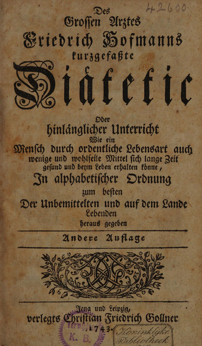 ac u — Ben — * Croſen Ates agent, Bi e 8 1 35 7 bmg tent * wenige und wohlfeile Mittel ſich lange Zeit geſund und beym Leben erhalten koͤnne, In alphabetiſcher Ordnung zum beſten Lebenden peraug gegeben Tre 9 BR 1 Aung. und elo verlegts E bei iſtian Friedri 3 | 1 2 ee, Class 8 Fi 1.9 22 l. eh
