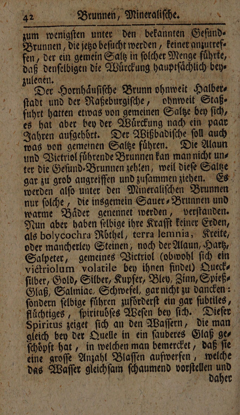 * „ zulegen. N * — warme Baͤder genennet werden, verſtanden. Kg # Salpeter, gemeines Victriol (obwohl ſich ein \