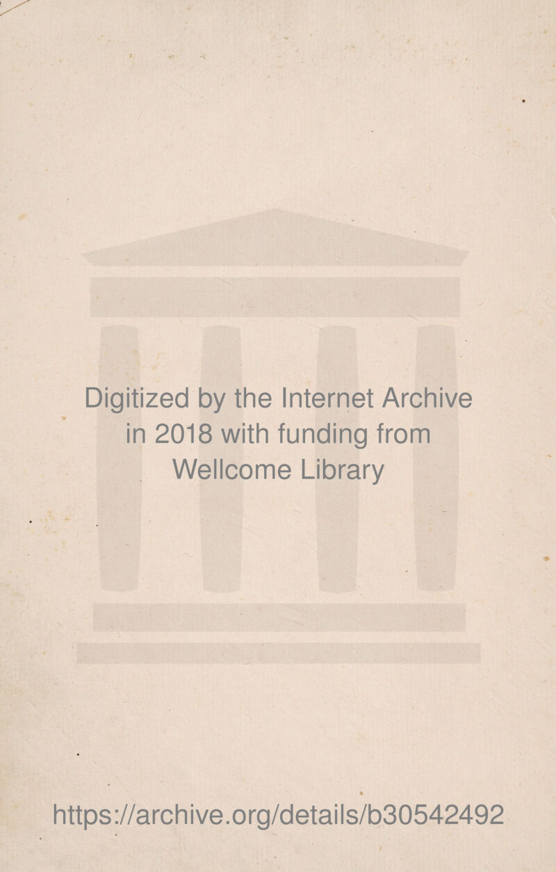 Digitized by thè Internet Archive in 2018 with funding from Wellcome Library t - https://archive.org/details/b30542492