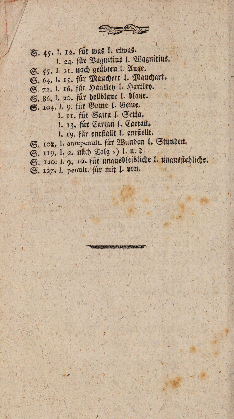 ~i , , 45. 1. u. für w«s l. etwa*- 1. 24. für ätegnifm* l. SBaflnitiu*. <g. 55« 1/21. nacD gra&tcn I. 2iuge> 64+1.15« für SKflußcrt l. gn.«u<&atf* ’ 72* 1. 16* für ^anticp i- £«ilw* @* 86,1. 20, für hellblaue l. blöile. <5. 104.1. 9. für ©ome l. ©erae. i. 11* für <Satta l- @ett(U 1. 13, für €amn l* ©actötu i# 19« für entfallt l entfallt. G. 108* 1* antepemiit, für SBunDen U ©firaDett* 119.1. 2. nöd) £«lg v) l« u. &- <5* 120:1.9, io. für unau$MeiMt$e U unafafa&litfre* @* 127.1. penuk. für mit l- #on. -‘Tmmmmmsmsmmssst' 1