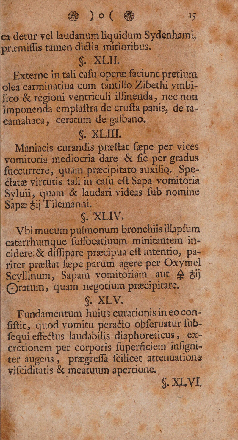 arem vomitu d e rUatur fub- T4 fequi effectus laudabilis diaphoretict j cretionem per corporis. fup rficiem i ter augens, przgrefía fcilicet attenu vifciditatis &amp; Tmeatuum apertione.. i x