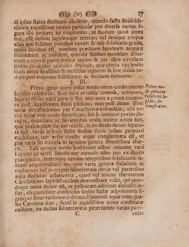 4c T OL NEN fuit, cf alias jai : 3 Ee. iran zig: evaftationem per C : doque tanta duritie eft, ut polituram admittat alabaftri in- far, elegantiffime confpicuis fenfim facte adpofitionis fi-- .gnisper ftrias variorum colorum.Ejusmodi aqua enim,qua-- les Carolina funt , ficuti in rapidiffmo motu conftitutae | exiftunt, ita ductus fubterraneos pererrantes varias parti--