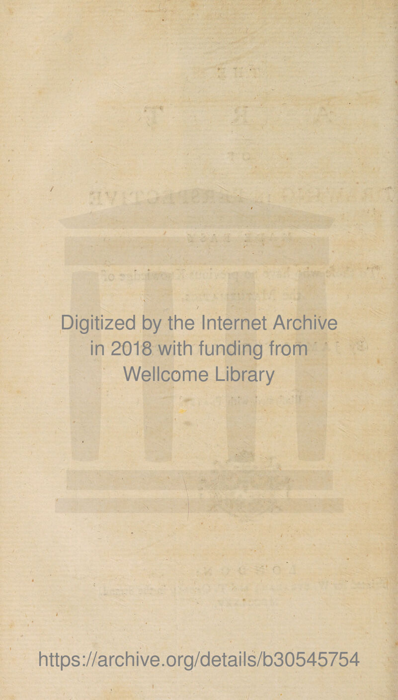 / Digitized by the Internet Archive in 2018 with funding from Wellcome Library https://archive.org/details/b30545754