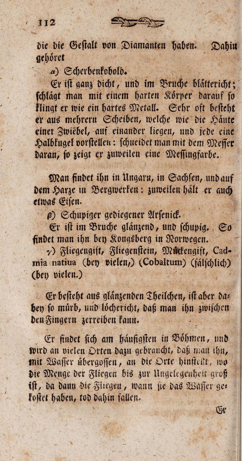2 gehoͤret e >) Sierbentoboft, 3 f einer Zwiebel, auf einander liegen, und jede eine daran, ſo zeigt er Bun 1 Drennafarde, Man findet ihn in 1 u, in e und auf etwas Eiſen. ! ® Schupiger gediegener Arſenick. den Fingern zerreiben kann. koſtet haben, tod dahin fallen. . ET 4 % 2 1 9 2 1 5 = — 2 —— — ——— — tN g ùdù˙ͤn;n ̃ ꝗ⸗ P pPpP n , f ²ÿ§: u!nln ) ] ·ÜßA ß m...