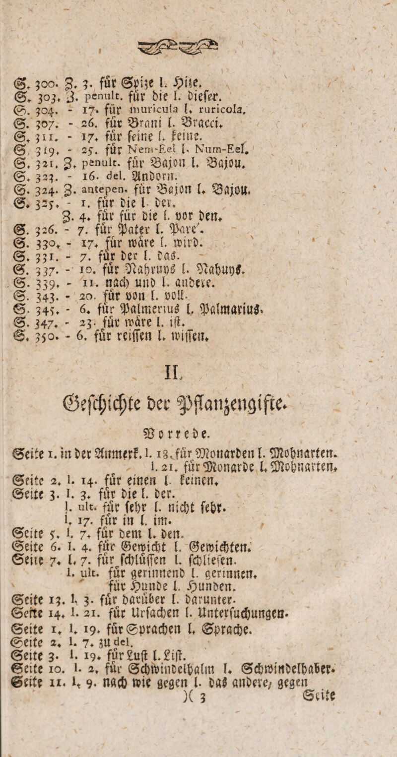 S. 900. g. 9. für Spije l. Ppüe, S* 303« 3. penuit. für bie I. biefer. 904. - 17. für nmvicula f., ruricola, S. 507. - 26. für 3Jr<mi 1. 53racctt. @♦911. - 17* für feine (. feine. S 519, - 25. für Nem-Eet f. Num-Eel. S.321. penuit. für 33<tjion l. Q3ajou. S. 329. - 16. del. Slnborn. S* 324. 3. artfepen. für ^ScjOH (♦ SfljOtt. S. 32*. - 1. für bie l bei. 3. 4» für für bie (. oor ben«. S. 326. - 7. für Reiter l. 9tove'. S. 330* - i7+ für wäre l rcirb. S. 331. - 7. für ber 1. batf. S. 337. - 10. für 2t*abrur>6 U sftahitt)*. S. 339t - 11. nad) imb l. aubeve. S. 343. - 20. für ööti l. 00U. ©• 343. - 6* für $aimenu$ 1. $almariu$. S. 347t - 23. für wäre l. ifh S, 350. - 6. für reiften 1. nüftetu . 11. (Öefcf;idj te t>ec f){Tati^UQifce> 55 0 r r e b e. (Seite 1. m ber Sfumerf. 1. is.für ^otmrbe» l. SDbohnarten. 1.2i+ für^honarbe lt SDiobnarten* Seite 2. 1. 14. für einen l. feinen* Seite 3- 1. 3t für bie l ber. j. ult. für fepr I. nicht fehr. lt 17- für in (. im. Seite s* !• 7. für bem 1. ben. ©eite 6. 1. 4. für ©erricht l. ©eratchten. ©eite 7* l« 7- fürjefrlüften l. fchliefen. 1. ult. für gerinnenb (. gerinnen, für Jpunbe l. ipunben. Seite 13.1 3. für barüber I. barunter. Seite 14.1. 21. für Urfachen I. Unterfucljungen- Sette it K 19* für Sprachen 1. Sprache. Seite 2« 1. 7* 3U dei. Seite 3- *• J9* für £ufl l.gijh Seite 10. 1. 2, für Schttmibelbalm I* SchnütibelhaBcr* Seite ii. lt 9- nach wie gegen l. ba$ anbeve/ gegen
