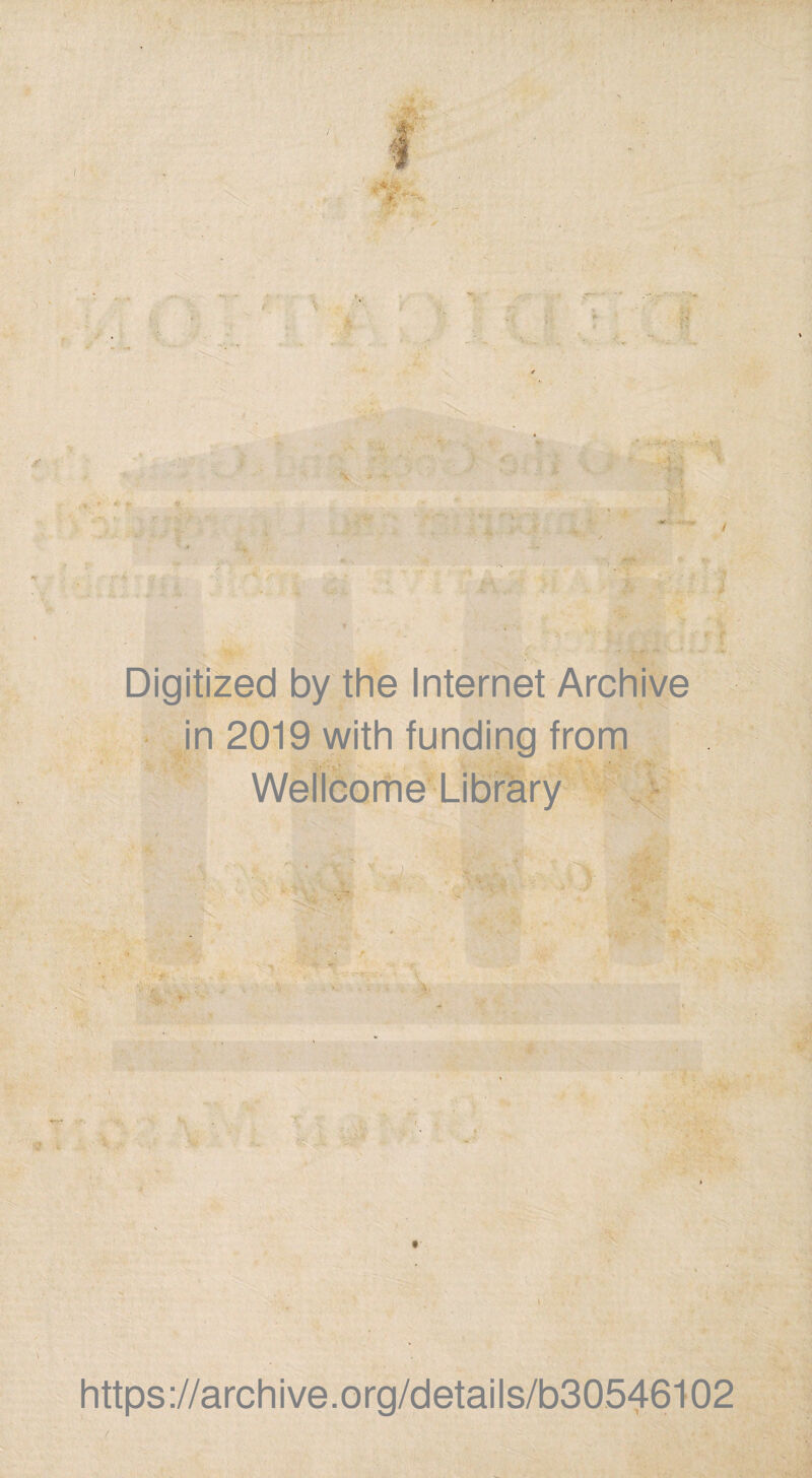 / Digitized by the Internet Archive in 2019 with funding from Wellcome Library https://archive.org/details/b30546102