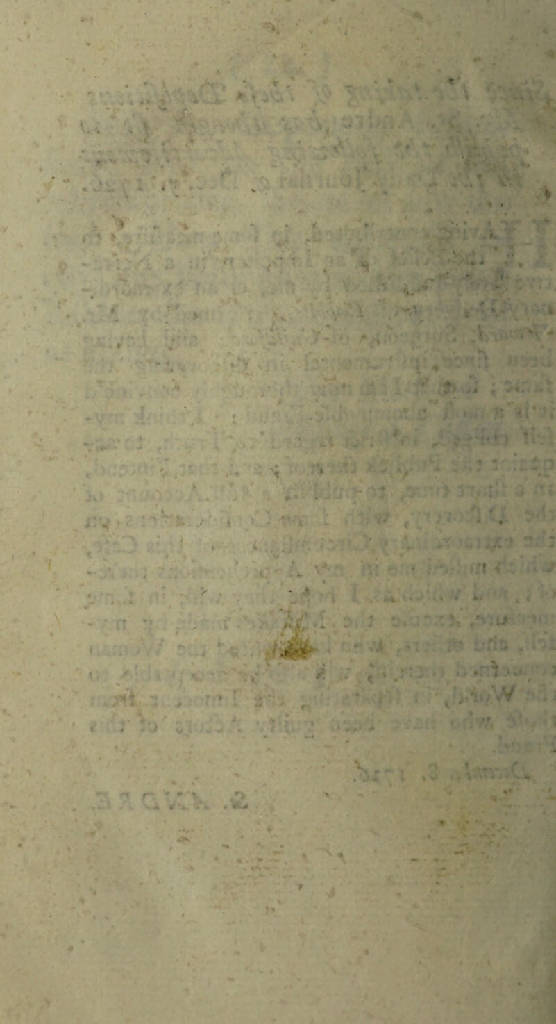 ^ ' » k • • if-. ' - r. *■ W ^ 1 4 '♦' « t V; ■'Vy 4 ■ v ''.v V. -\,; -« T • V . . - ., V^ C ' ■ - ' ‘vX j -•*1 ' / V/ V ' T ’ '* * ' * . ^ ' w V: if . *1 ; % ' . ’ . ^ ‘ s. . . ...r ■ ' / * • • -* * . . ' , v'* ' 4'- •. -:.::/i * <'. •*•. ‘ f • •,k t , ..\ ‘4.. » 1. ■ . < -V .■ . » » •» H •t.. V «> • «- ?' .;y'-l^ .--■- >>‘1- • ^ •' . • ’k \ * M m. t k 0 ..: ’ . * ■ y -fi .:. i .- 'i-4 -? ^ '■ • *'> f' I .• \A ^ >1 1 ^ •* *> 1 ^-. ; ^ 1 „: ^ . . . '\ ■L •■ ■ -■ ■vl: r 1 ?: *i‘'r a* ■' ‘ llTl « -t i>i.«<ga n’ iU J J • I ♦ a I a «T I' V-/ * t ; <' , ' n ” .k • * : • * 9 9 « * s. ■ ( ^ % 'i V V^fi. Y‘i d;*_ •'*-.' • ;i * • 4 .-'■i ’ , i . \ - ■ A V.'‘=H^U 'i u *, ^ 1 • X • •* ■ W ^ . ; • *! f # .M .-, ,^* L-fii , i . -■:-. • y.-twW 1 .. i-yv ! •- ' , ,»,», -.ara.*^ • •*-* 1 * “» « . ► — . ■ :i t. A J ‘-o^n •r «'.'V <