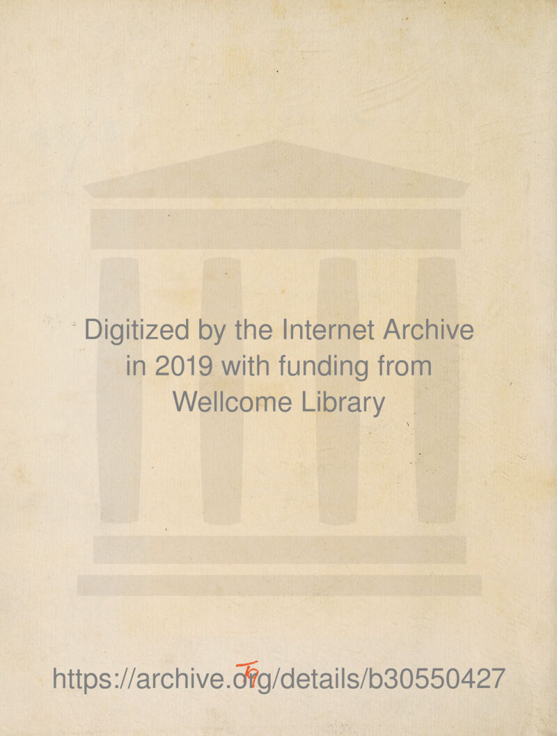 Digitized by tbe Internet Archive in 2019 with funding from Wellcome Library