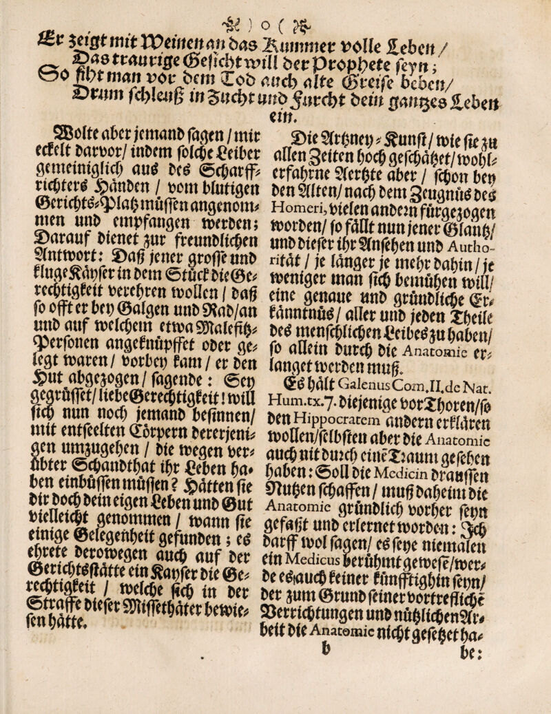«p Jeißtimt Weilten an bas Kummet: *><>Ile £ebeit / beu fiveptyete fern i &^V^0vJ,-nl C5*b rtwrf> rtite ©reife bebe»/ sjwm fdylm§ in&ufytimbßiwcbt btin mnmsSLebtti (in. JtBolte aberjenwnb fagtn / mir ©je Irenen * «unff/ tote fir tu etf eit baroor/ tnbem folcfjc Selber allen gelten fjocb gefcbdßet/toobb fl™™« *au*, ** erfahrne 2letßte aber / fcbon ben Afn «<£Dm bfortflen ben Sllten/ nacf) Dem genannt be$ ©crtcbt&(plaß tnufjen angcnout* Homeri, fielen anbcm ffiracioaen wen unb empfangen »erben; mttttä^SS^SSSS^i ?n2L? Srtß^c freunbltcben unb btefet tbr Wnfebcn unb Autho- ÄS®» S2S6S Ä SS ?W? beteßren tooflen / bafj eine genaue unb grönbllcße (gr# fo offter bet)@algen unbSHab/an tänntnuö/ aller uttb leben Jbetle perfonen angefnöpffet ober öe< mWÄHSSÄ SSS5 ts=LÄ iln *SÄÄ'% £<!’ra %• 5n6(n:@oaMeMcdicmiim»lfra Nr(«SdKhnnHÜaM ?“6'm9P'«“S^wK ÄUXÄ Lmn Pj 9«f«*l»»S«Ä:§S S ÄÄ oÄ,f v'i Wf’*r«p/ «ft* nltmäira SSSrtt rtftS^S!* *ic ?c* *c e^ucb ^iner fftn|tigb)n S ftnffi f *WW**f*m> Verrichtungen inbnößllcÄ 9 t(f beit bleAnatomie ni^tgefeßetba^ b be: