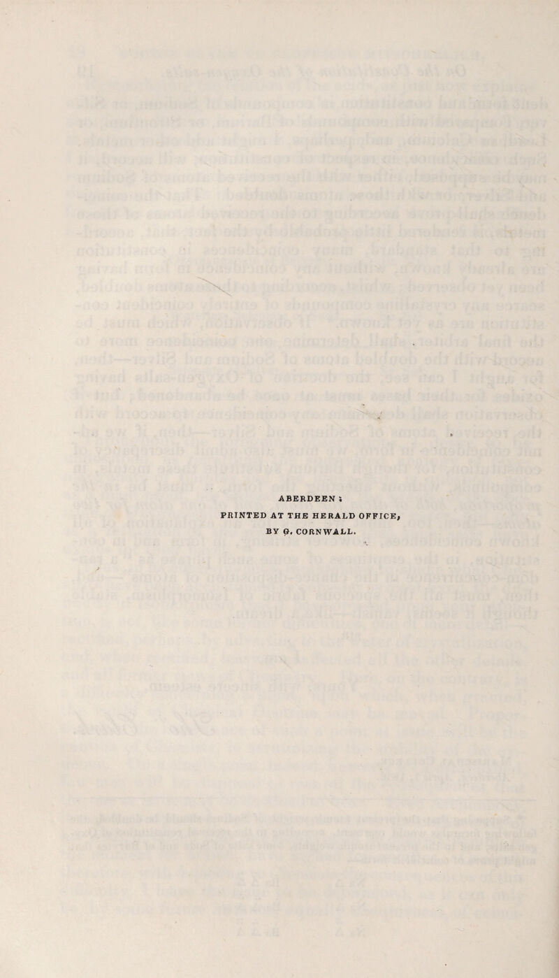 ABERDEENi PRINTED AT THE HERALD OFFICE, BY O. CORNWALL.