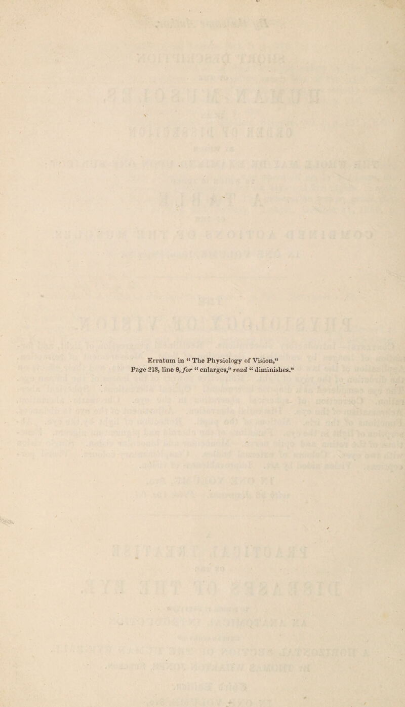 Erratum in “ The Physiology of Vision,”