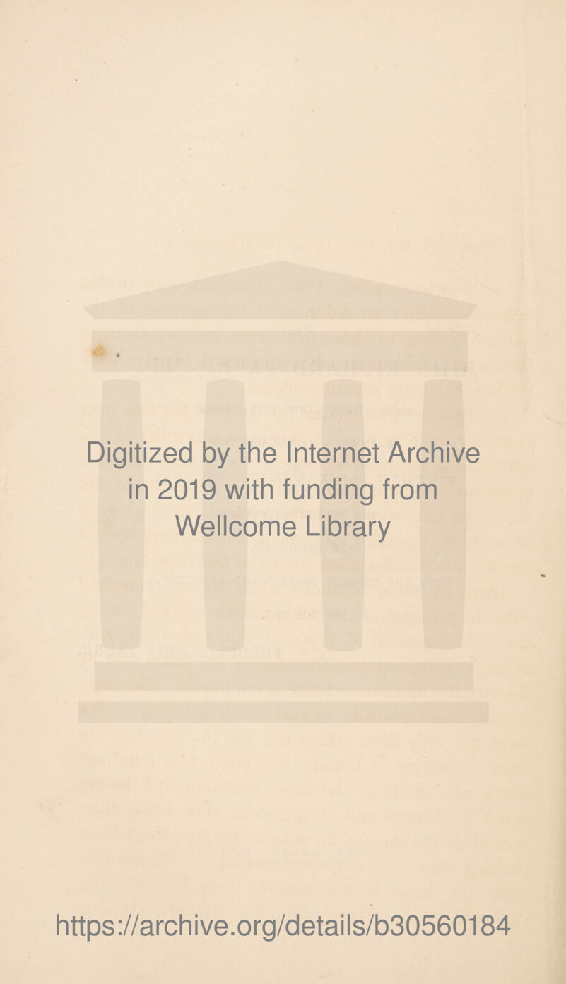 Digitized by the Internet Archive in 2019 with funding from Wellcome Library https://archive.org/details/b30560184